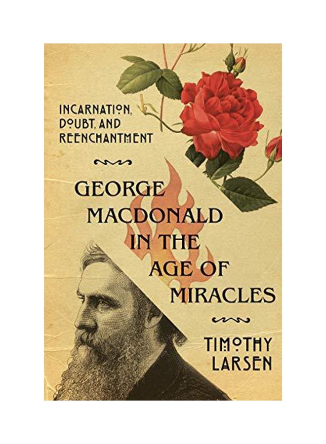 George MacDonald in the Age of Miracles Paperback English by Timothy Larsen - 2019 