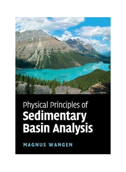 Physical Principles of Sedimentary Basin Analysis Paperback English by Magnus Wangen - 2018