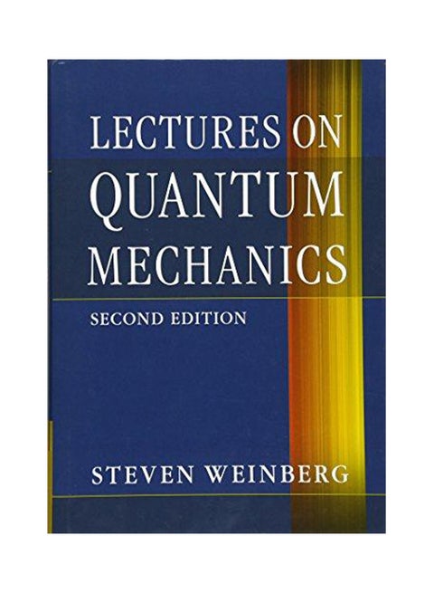 Lectures on Quantum Mechanics Hardcover English by Steven Weinberg - 2015