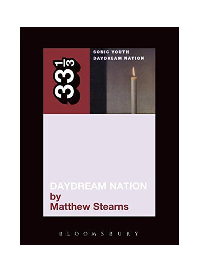 Sonic Youth's Daydream Nation Paperback English by Matthew Stearns