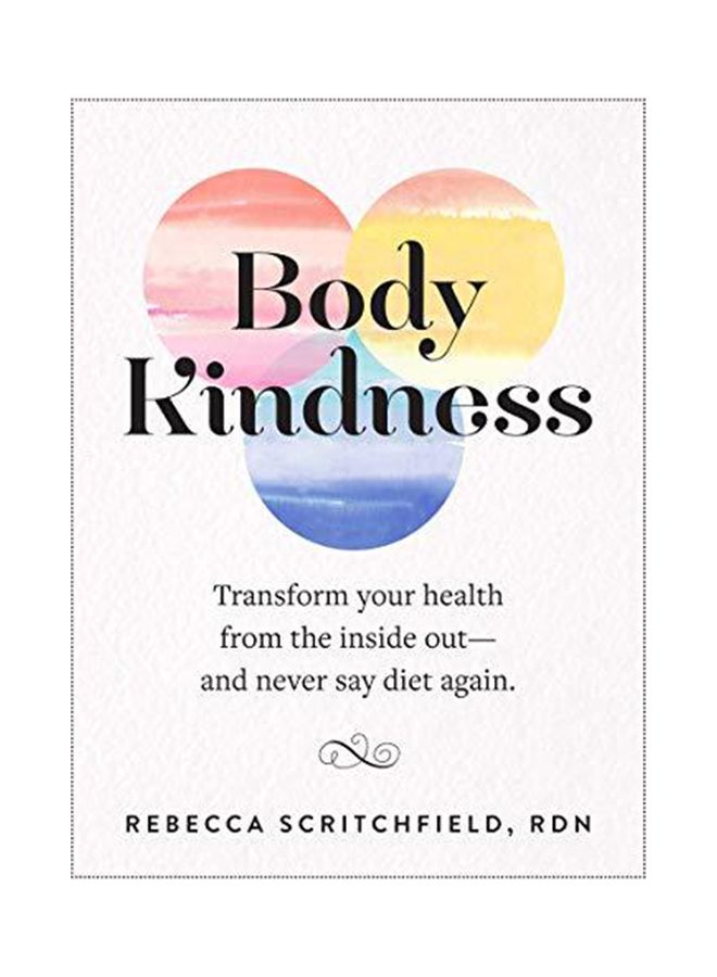 Body Kindness Paperback English by Rebecca Scritchfield - 2016 