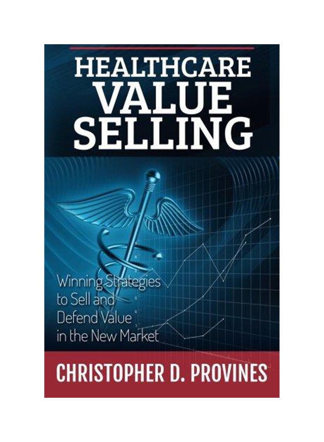Healthcare Value Selling Paperback English by Christopher D Provines - 2014 