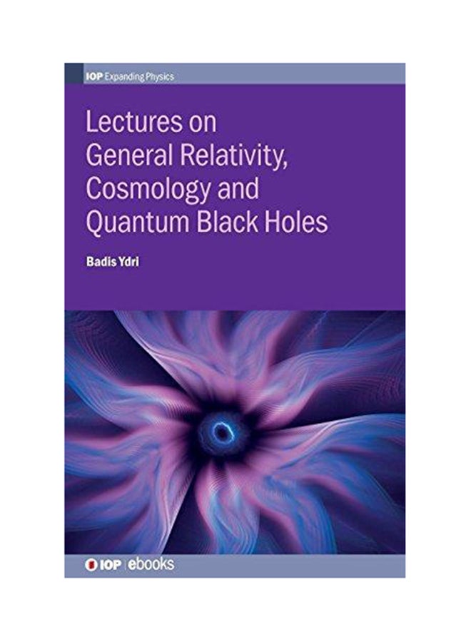 Lectures on General Relativity, Cosmology and Quantum Black Hardcover English by Badis Ydri - 2017