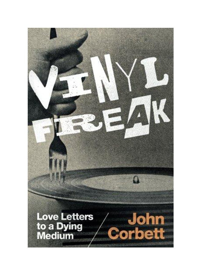 Vinyl Freak Paperback English by John Corbett - 2017