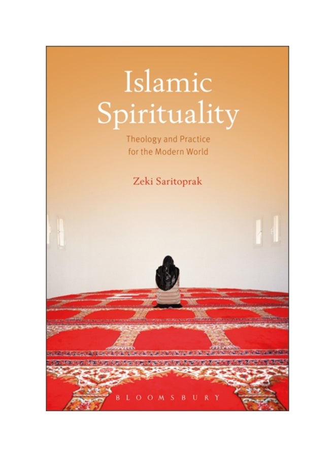 Islamic Spirituality Paperback English by Zeki Saritoprak