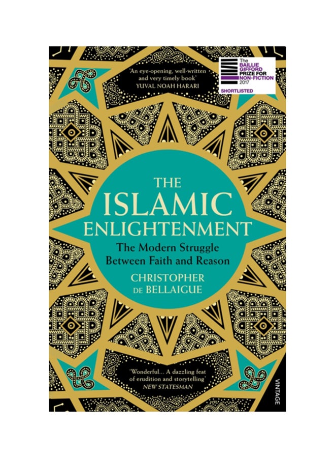The Islamic Enlightenment : The Modern Struggle Between Faith And Reason Paperback English by Christopher de Bellaigue