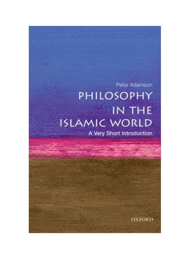Philosophy in the Islamic World: A Very Short Introduction Paperback English by Peter Adamson 