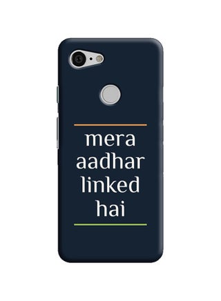 Protective Case Cover For Google Pixel 3 Mera Aadhar Linked Hai - v1556790609/N24902678A_1