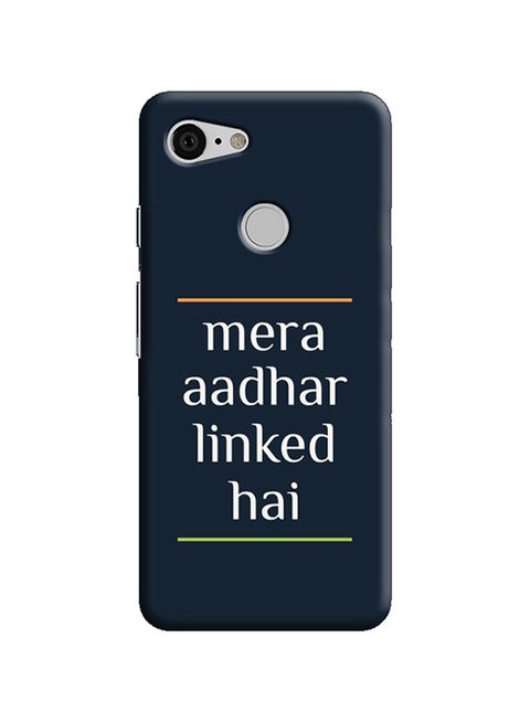 Protective Case Cover For Google Pixel 3 Mera Aadhar Linked Hai