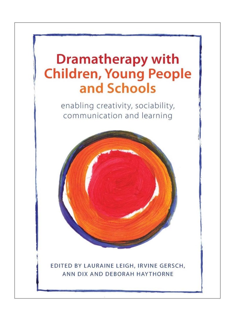 Dramatherapy With Children, Young People And Schools paperback english - 19-Jan-2012 
