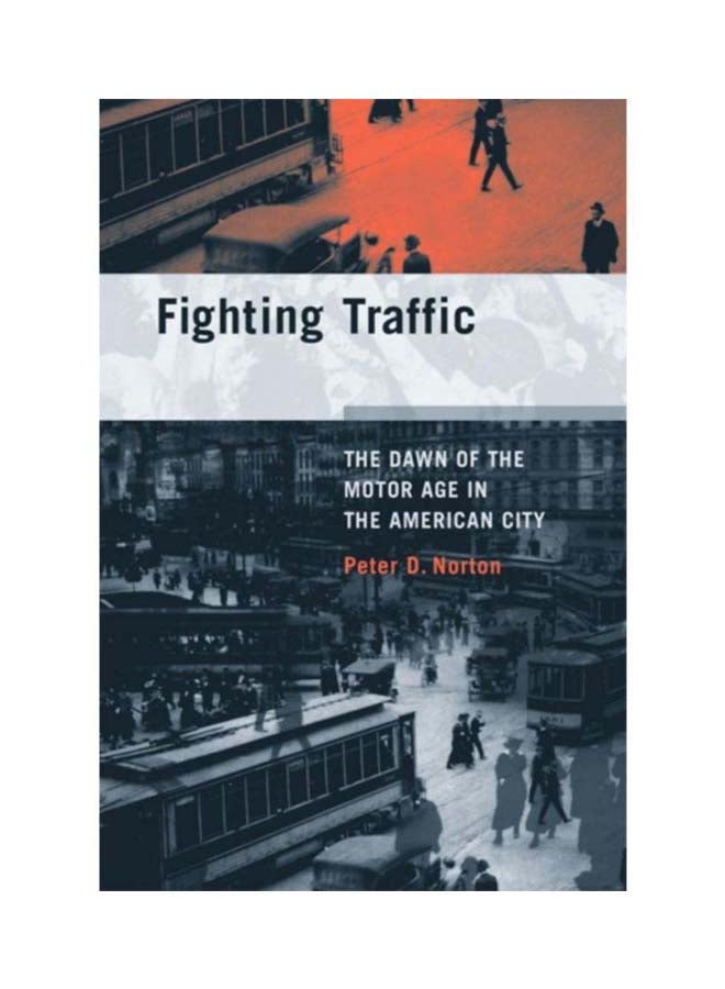 Fighting Traffic Paperback English by Peter D Norton - 21-Jan-2011 