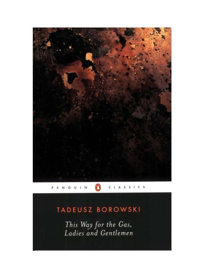 This Way For The Gas, Ladies And Gentlemen paperback english - 1-Aug-1992