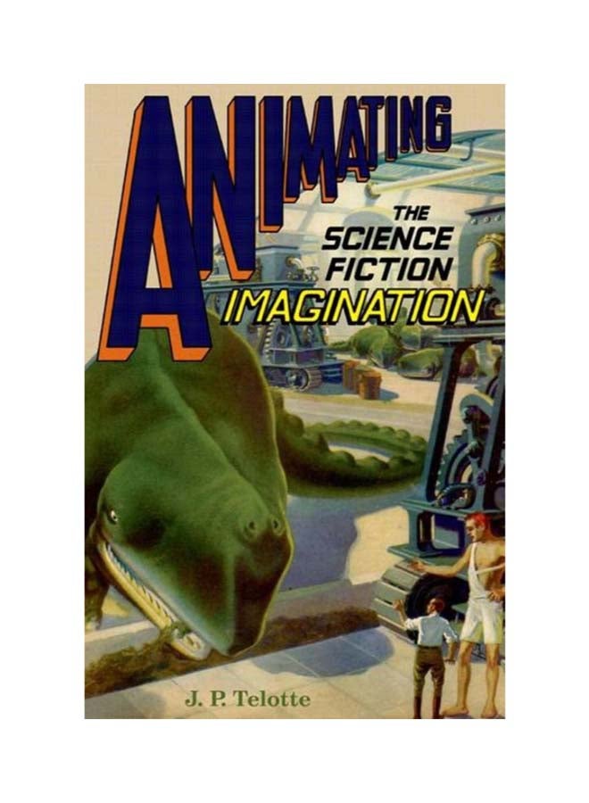 Animating The Science Fiction Imagination paperback english - 17-Nov-2017