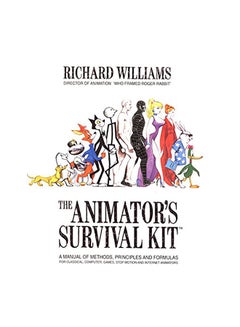 The Animator's Survival Kit: A Manual of Methods, Principles and Formulas for Classical, Computer, Games, Stop Motion and Internet Animators Paperback English by Richard Williams - 2012