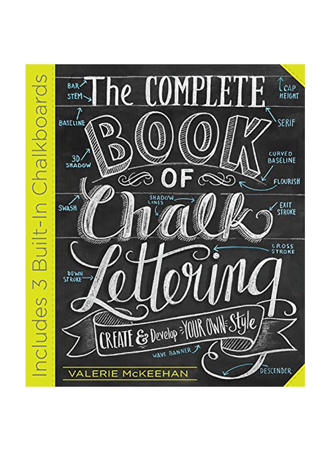 The Complete Book of Chalk Lettering: Create and Develop Your Own Style Hardcover English by Valerie McKeehan - 2015