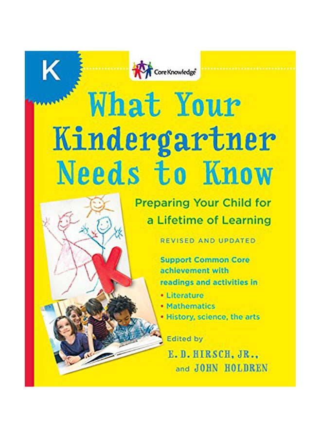What Your Kindergartner Needs to Know: Preparing Your Child for a Lifetime of Learning Paperback English by E. D. Hirsch - 2013 