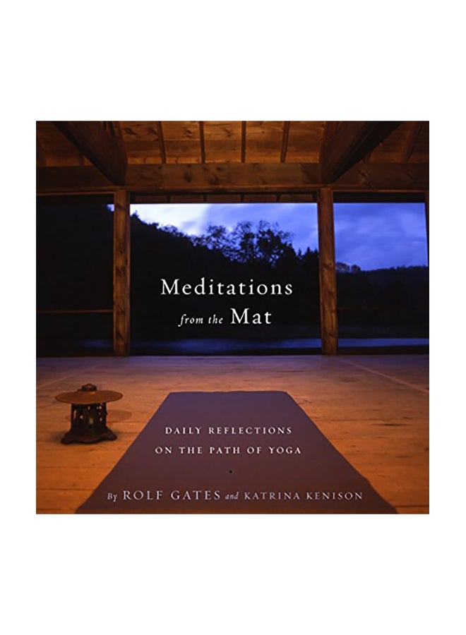Meditations from the Mat: Daily Reflections on the Path of Yoga Paperback English by Gates, Rolf - 2002 