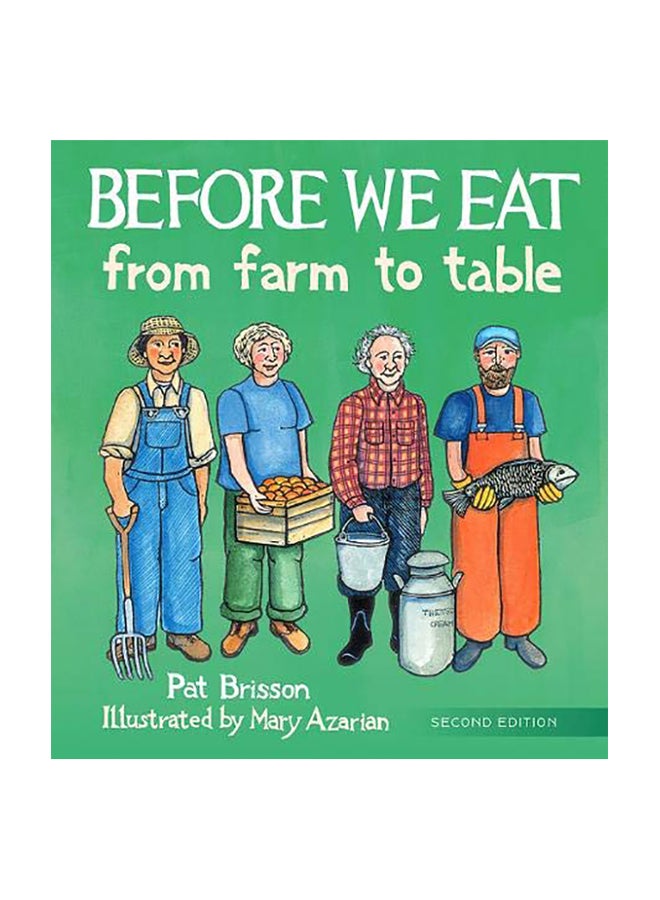 Before We Eat: From Farm to Table Hardcover English by Pat Brisson - 2018