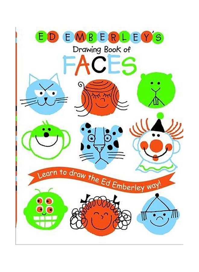 Ed Emberley's Drawing Book of Faces: Learn to Draw the Ed Emberley Way! Paperback English by Ed Emberley - 2006 