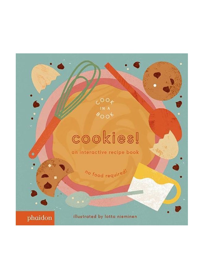 Cookies!: An Interactive Recipe Book Hardcover English by Lotta Nieminen - 2018 