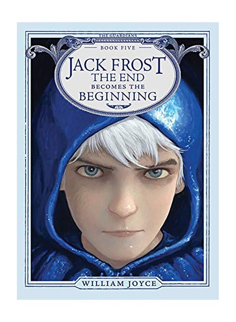 Jack Frost: The End Becomes the Beginning Hardcover English by William Joyce - 2018