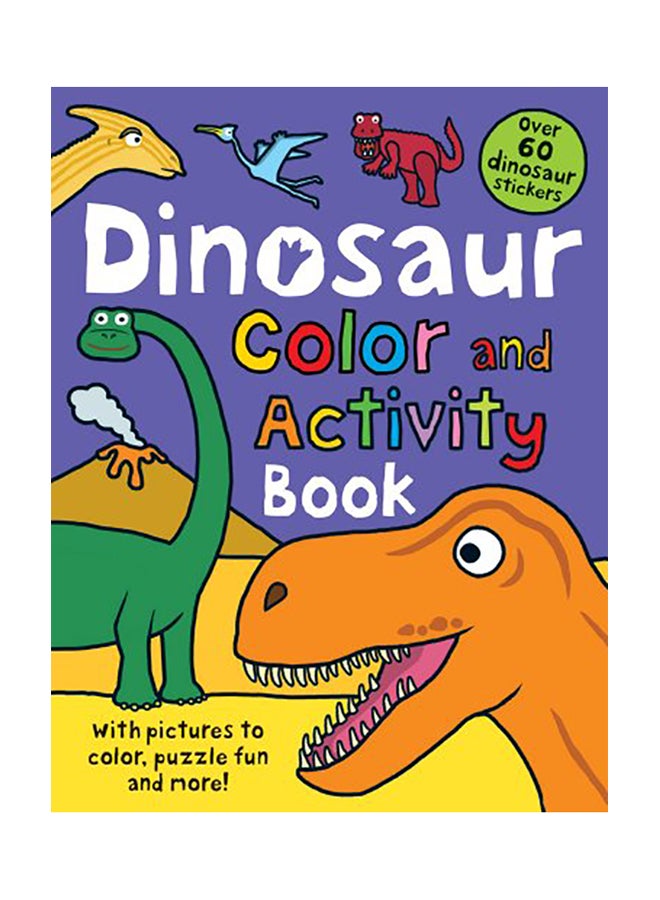 Color and Activity Books Dinosaur: With Over 60 Stickers, Pictures To Color, Puzzle Fun And More! Paperback English by Roger Priddy - 2012