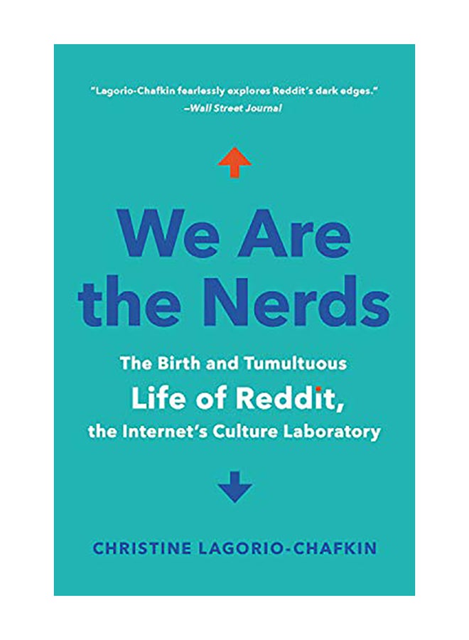 null - We Are the Nerds: The Birth and Tumultuous Life of Reddit, the Internet's Culture Laboratory Paperback English by Lagorio-Chafkin, Christine - 2019 - Image 1