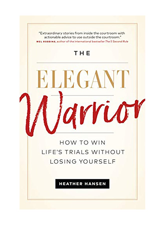 null - The Elegant Warrior: How to Win Life's Trials Without Losing Yourself Paperback English by Heather Hansen - 2019 - Image 1