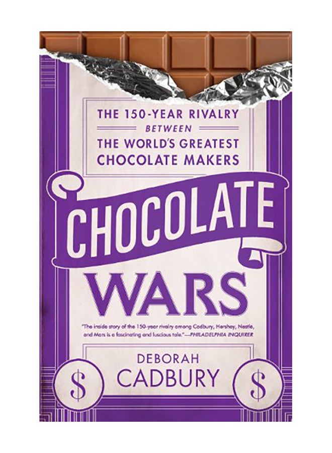 Chocolate Wars: The 150-Year Rivalry Between the World's Greatest Chocolate Makers Paperback English by Cadbury, Deborah - 2011 