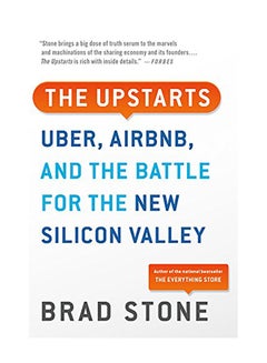 The Upstarts: Uber, Airbnb, and the Battle for the New Silicon Valley Paperback English by Stone, Brad - 2018 