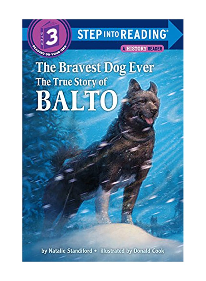The Bravest Dog Ever: The True Story of Balto Paperback English by Natalie Standiford - 1989