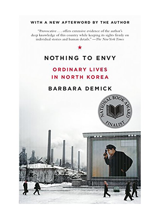 Nothing to Envy: Ordinary Lives in North Korea Paperback English by Barbara Demick - 2010 