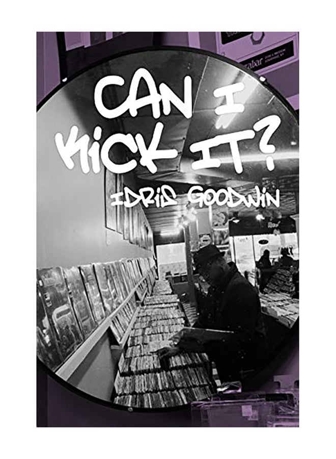 Can I Kick It? Paperback English by Idris Goodwin - 2019 