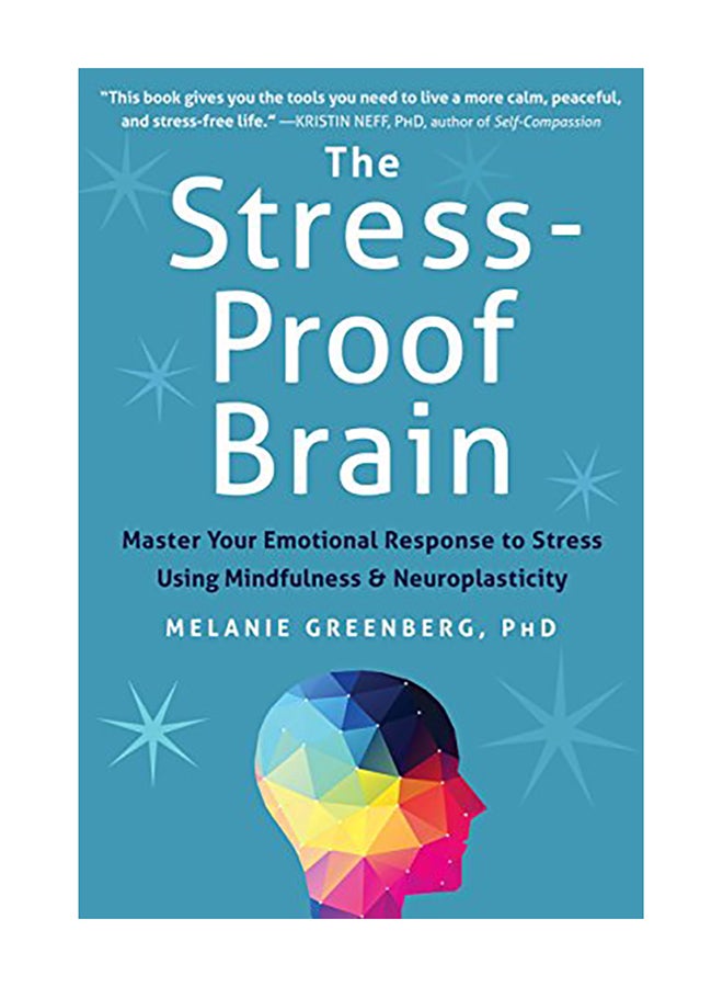 null - The Stress-Proof Brain: Master Your Emotional Response to Stress Using Mindfulness and Neuroplasticity Paperback English by Melanie Greenberg - 2017 - Image 1