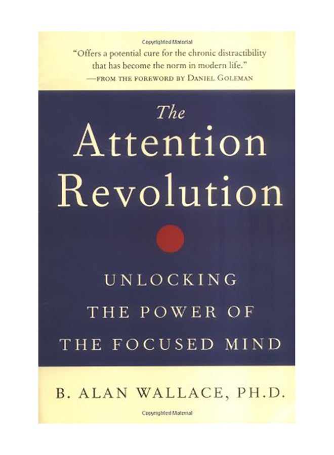 The Attention Revolution: Unlocking the Power of the Focused Mind Paperback English by B. Alan Wallace - 2006 