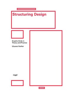 Structuring Design: Graphic Grids in Theory and Practice Hardcover English by Ulysses Voelker - 2019 - v1557824472/N25570334A_1