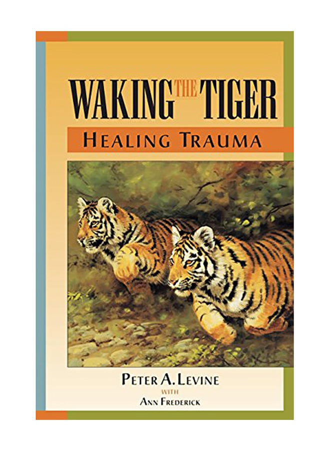 Waking the Tiger Healing Trauma Paperback English by Peter A. Levine - 1997