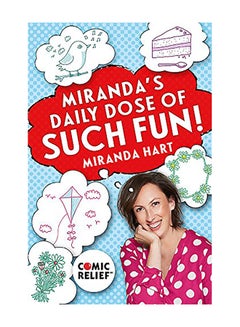 Miranda's Daily Dose of Such Fun!: 365 Joy-Filled Tasks to Make Your Life More Engaging, Fun, Caring and Jolly Paperback English by Miranda Hart - 2019