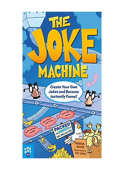 The Joke Machine: Create Your Own Jokes and Become Instantly Funny! Paperback English by Theresa Julian LLC - 2019