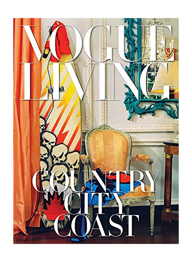 Vogue Living: Country, City, Coast Hardcover English by Bowles, Hamish - 2017