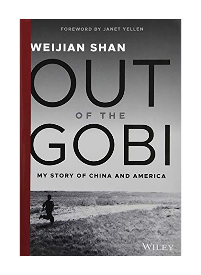 Out of the Gobi: My Story of China and America Hardcover English by Weijian Shan - 2019
