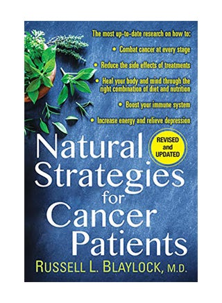 Natural Strategies for Cancer Patients Paperback English by Russell L. Blaylock - 2019 - v1557824568/N25571094A_1
