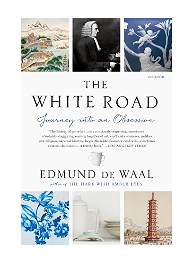 The White Road: Journey Into an Obsession Paperback English by Edmund de Waal - 2016 
