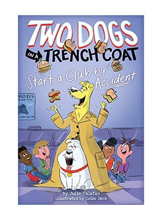 Two Dogs in a Trench Coat Start a Club by Accident Hardcover English by Julie Falatko - 2019 - v1557824633/N25573102A_1