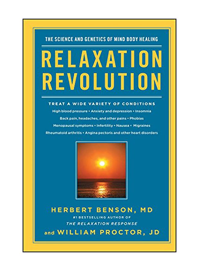 Relaxation Revolution: Enhancing Your Personal Health Through the Science and Genetics of Mind Body Healing Paperback English by Herbert Benson - 2011 