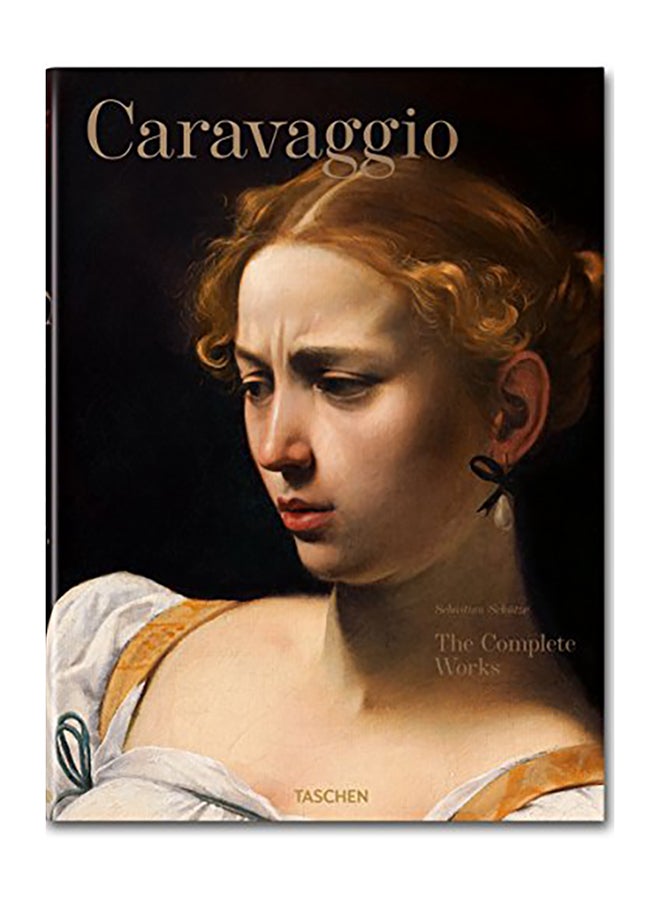 Caravaggio: Complete Works XL Hardcover English by Schutze, Sebastian - 2015