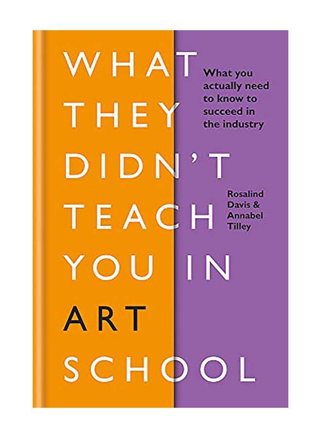 null - What They Didn't Teach You in Art School: What You Need to Know to Survive as an Artist Hardcover English by Davis, Rosalind - 2019 - Image 1