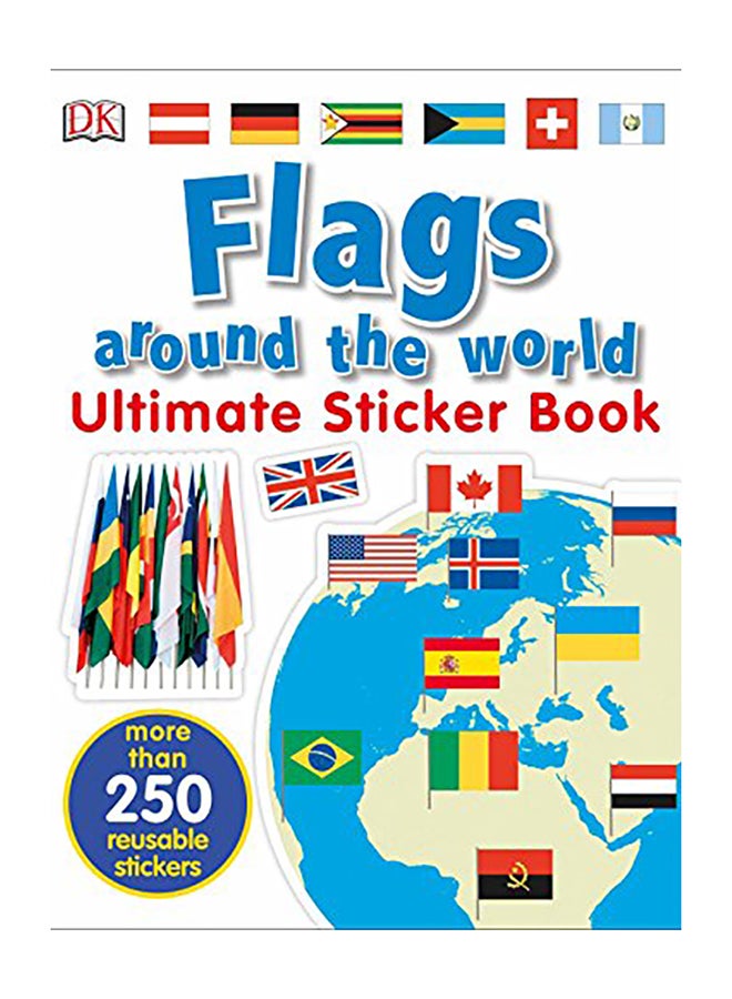 Ultimate Sticker Book: Flags Around the World Paperback English by DK - 2017