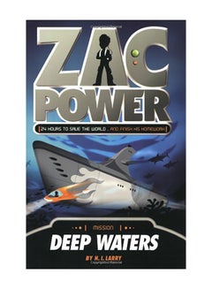 Zac Power #2: Deep Waters: 24 Hours To Save The World ... And Finish His Homework Paperback English by H. I. Larry - 2008