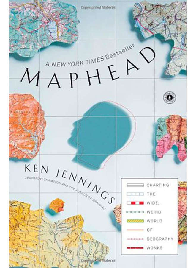 Maphead: Charting the Wide, Weird World of Geography Wonks paperback english - 2012 